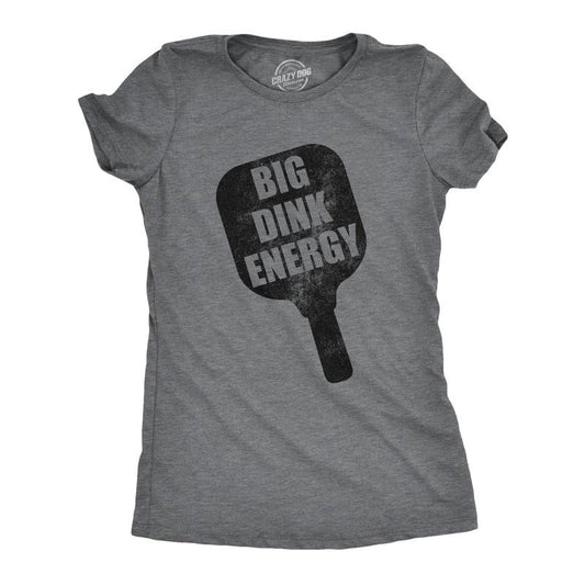 Womens Big Dink Energy T Shirt Funny Pickleball Paddle Adult Joke Tee For Ladies Funny Womens T Shirts Cute Slimming Tees with Plus Sizes Funny Sarcastic T Shirt Women's Novelty T Shirts Dark Grey