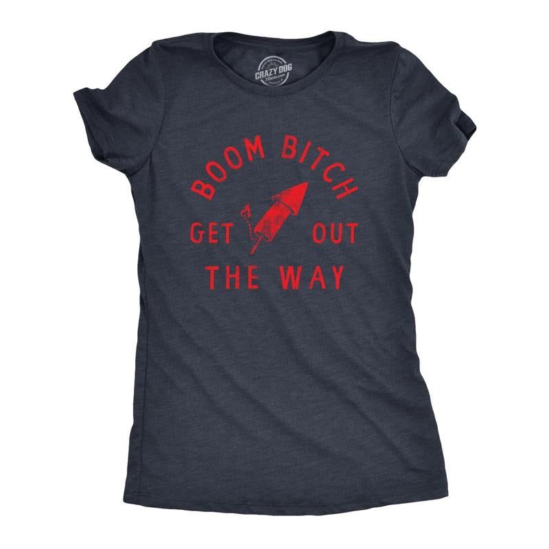 Womens Boom Bitch Get Out The Way T Shirt Funny Sarcastic Fourth Of July Firework Rocket Tee for Ladies Funny Womens T Shirts Cute Navy