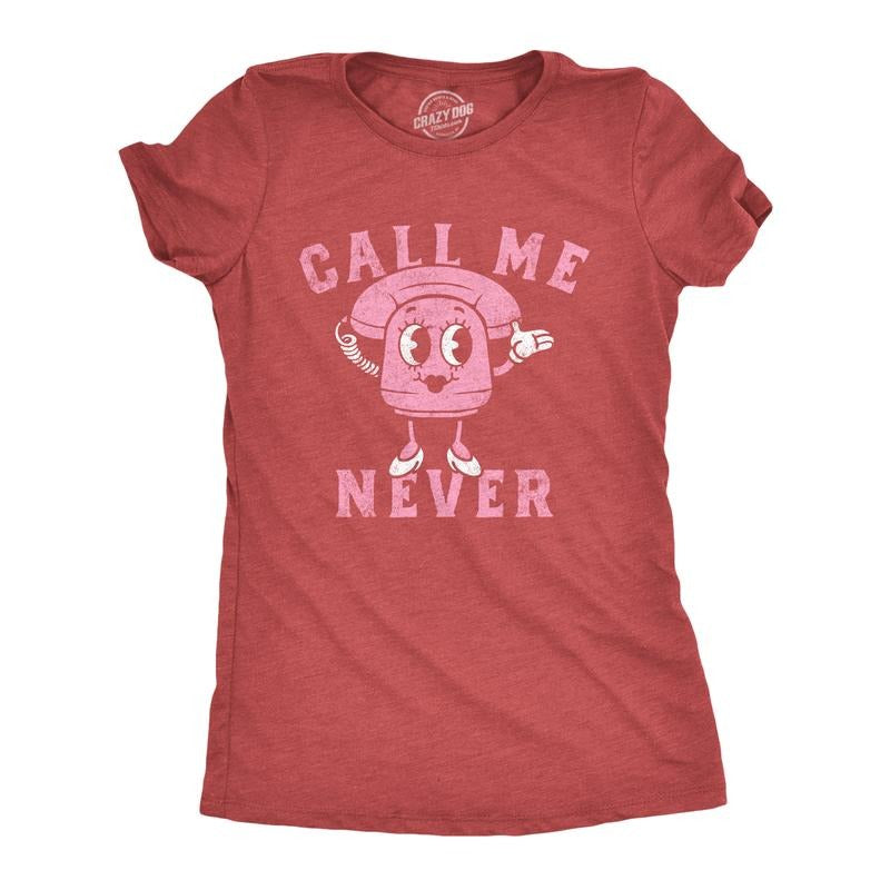 Womens Call Me Never T Shirt Funny Valentines Day Denial Phone Joke Tee for Ladies Funny Womens T Shirts Cute Slimming Top Comfortable Red - Call