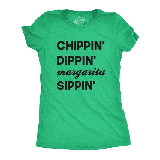 Womens Chippin Dippin Margarita Sippin T Shirt Funny Mexico Vacation Tequila Party Tee Funny Womens T Shirts Cute Slimming Top Comfortable Soft Womenswear Cinco De Mayo Tops for Women Funny Liquor Top Green