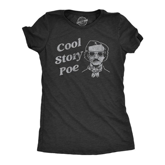 Womens Cool Story Poe T Shirt Funny Arrogant Edgar Allan Poe Tee for Ladies Funny Womens T Shirts Cute Slimming Top Comfortable Soft Womenswear Funny Sarcastic Top Women's Novelty Tees Black -