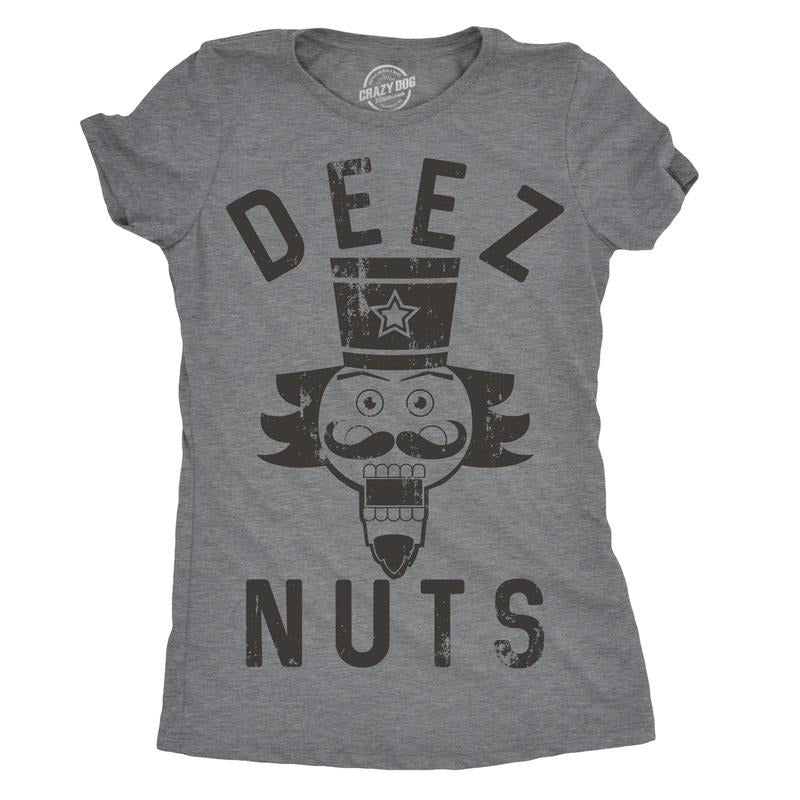 Womens Deez Nuts T shirt Funny Christmas Offensive Sarcastic Stocking Stuffer