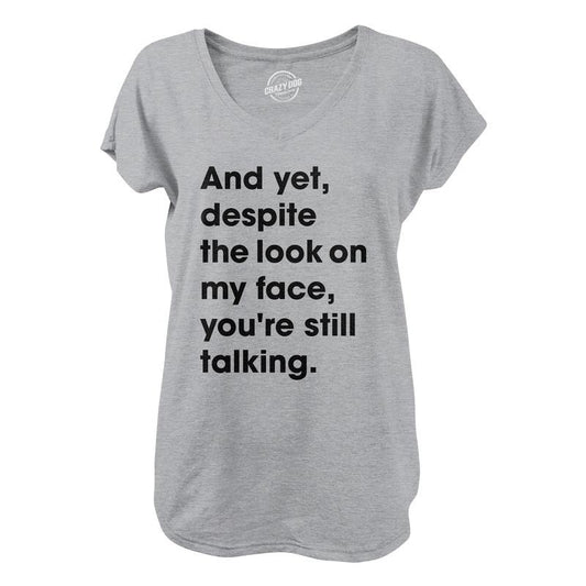 Womens Despite The Look On My Face Youre Still Talking V-Neck Sassy Cute Funny Novelty Shirt for Ladies Funny Shirts for Women Funny Introvert  Women's Novelty Tees Light Grey