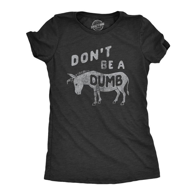 Womens Dont Be A Dumb Ass T Shirt Funny Jackass Donkey Mule Joke Tee For Ladies Funny Womens T Shirts Cute Slimming Top Comfortable Soft Womenswear Sarcastic T Shirt for Women Funny Animal T Shirt Black -