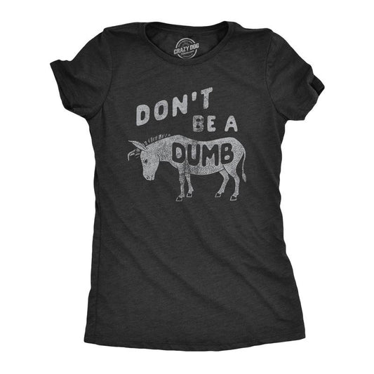 Womens Dont Be A Dumb Ass T Shirt Funny Jackass Donkey Mule Joke Tee For Ladies Funny Womens T Shirts Cute Slimming Top Comfortable Soft Womenswear Sarcastic T Shirt for Women Funny Animal T Shirt Black -