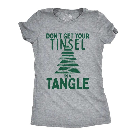 Womens Dont Get Your Tinsel In A Tangle T Shirt Funny Xmas Tree Decoration Joke Tee For Ladies Funny Womens T Shirts Cute Slimming Top Comfortable Soft Womenswear Christmas Tops for Women Funny Light Grey