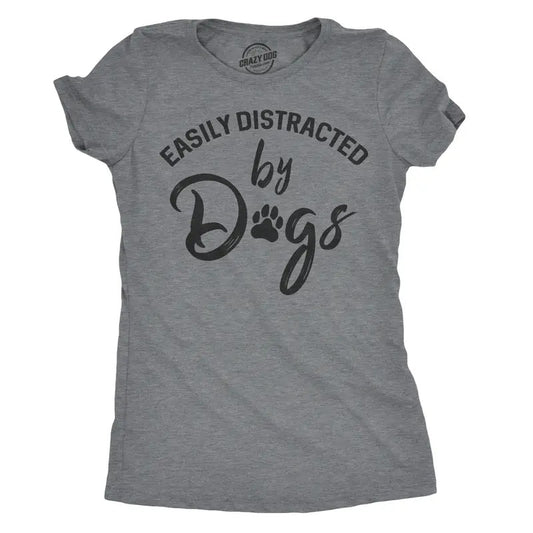 Womens Easily Distracted By Dogs T shirt Funny Graphic Dog Mom Lover Cute Gift Funny Womens T Shirts Cute Slimming Top Comfortable Soft Womenswear Funny Dog Top Women's Novelty Tees Dark Grey