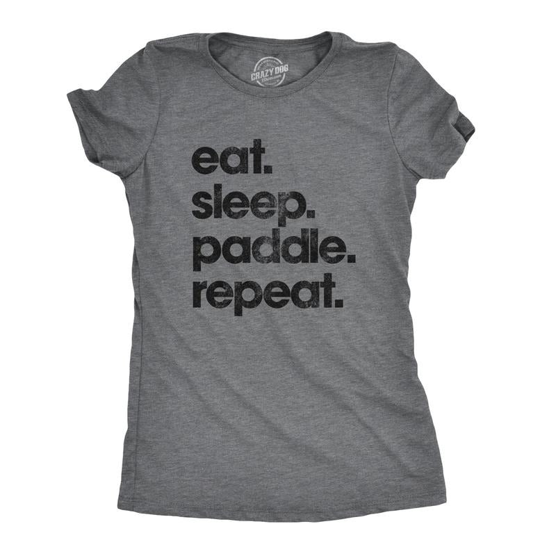 Womens Eat Sleep Paddle Repeat T Shirt SUP Stand Up Paddle Board Tee Funny Womens T Shirts Cute Slimming Top Comfortable Soft Womenswear Funny Camping Top Women's Novelty Tees Dark Grey