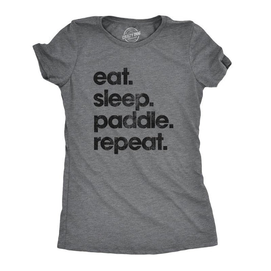 Womens Eat Sleep Paddle Repeat T Shirt SUP Stand Up Paddle Board Tee Funny Womens T Shirts Cute Slimming Top Comfortable Soft Womenswear Funny Camping Top Women's Novelty Tees Dark Grey