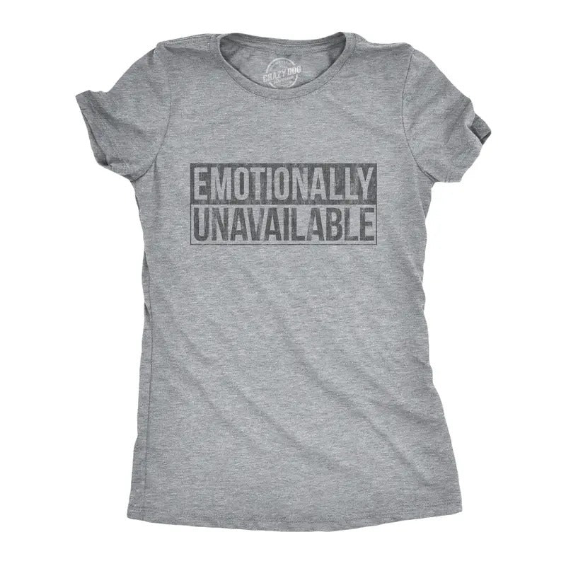 Womens Emotionally Unavailable T Shirt Funny Saying Hilarious Quote Graphic Novelty Tee Funny Womens T Shirts Cute Slimming Top Light Grey