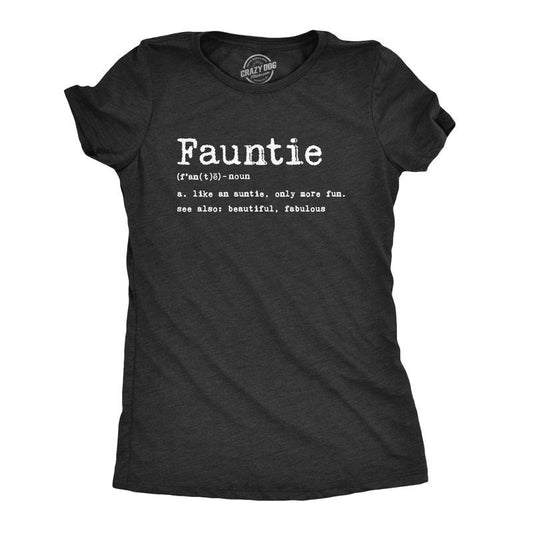 Womens Fauntie Like Auntie Only More Fun T shirt Funny Family Cool Aunt Tee Gift Funny Womens T Shirts Cute Slimming Top Comfortable Soft Womenswear Funny Aunt Top Women's Novelty Tees Black