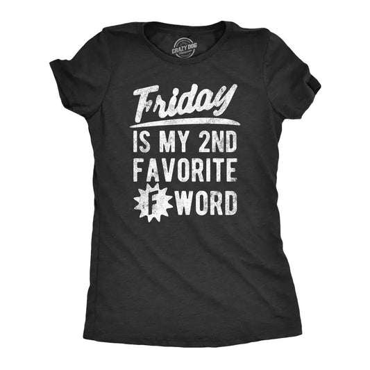 Womens Friday Is My Second Favorite F Word T Shirt Funny Swearing Cursing Weekend Lovers Tee For Ladies Funny Womens T Shirts Cute Slimming Top Comfortable Soft Womenswear Funny Sarcastic T Shirt Black -