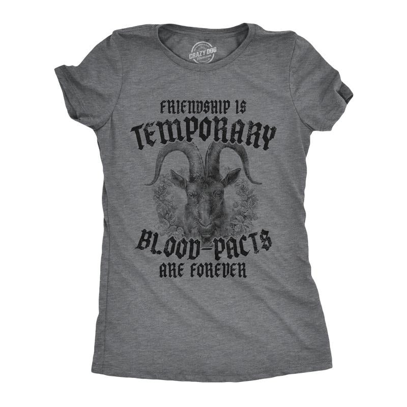 Womens Friendship Is Temporary Blood Pacts Are Forever T Shirt Funny Friend Oath Joke Tee For Ladies Funny Womens T Shirts Cute Slimming Top Comfortable Soft Womenswear Funny Sarcastic T Shirt Women's Dark Grey