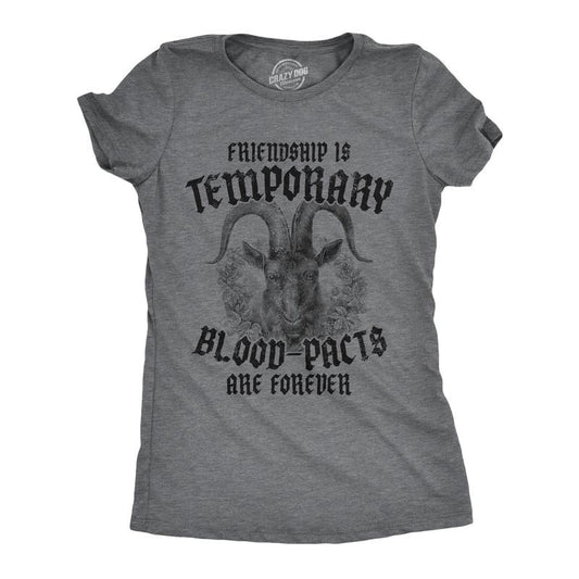 Womens Friendship Is Temporary Blood Pacts Are Forever T Shirt Funny Friend Oath Joke Tee For Ladies Funny Womens T Shirts Cute Slimming Top Comfortable Soft Womenswear Funny Sarcastic T Shirt Women's Dark Grey