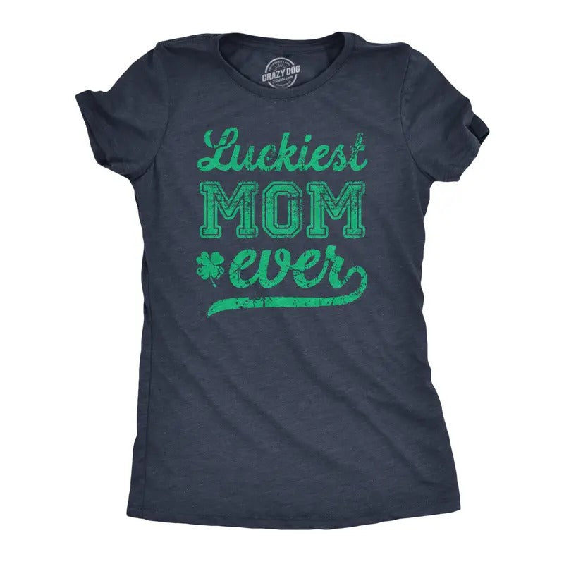 Womens Funny T Shirt Luckiest Mom Ever St Patricks Day Graphic Tee For Ladies Funny Womens T Shirts Cute Slimming Top Comfortable Soft Womenswear Saint Patrick's Day Tops for Women Women's Novelty Navy -