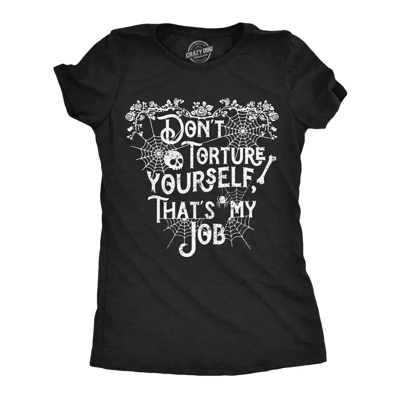Womens Funny T Shirts Dont Torture Yourself Thats My Job Sarcastic Graphic Novelty Tee For Ladies Funny Womens T Shirts Cute Slimming Top Comfortable Soft Womenswear Funny Sarcastic Top Women's Black -