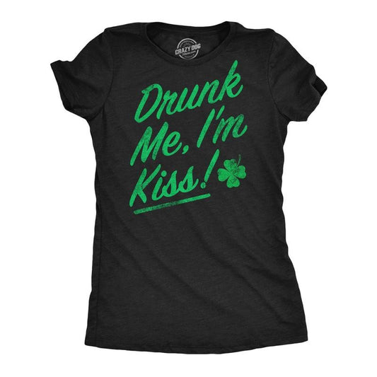 Womens Funny T Shirts Drunk Me Im Kiss Sarcastic St Patricks Day Graphic Novelty Tee for Ladies Funny Womens T Shirts Cute Slimming Top Comfortable Soft Womenswear Saint Patrick's Day Tops for Women Black -
