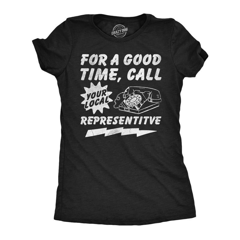 Womens Funny T Shirts For A Good Time Call Your Loacl Representative Sarcastic Graphic Novelty Tee For Ladies Funny Womens T Shirts Cute Slimming Top Comfortable Soft Womenswear Funny Sarcastic Top Black -