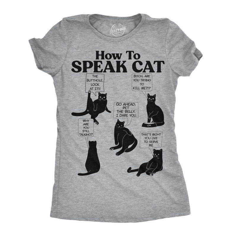 Womens Funny T Shirts How To Speak Cat Sarcastic Kitten Joke Novelty Tee For Ladies Funny Womens T Shirts Cute Slimming Top Comfortable Soft Womenswear Funny Cat Top Women's Novelty Tees Light Grey