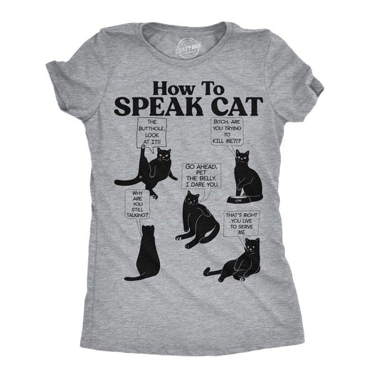 Womens Funny T Shirts How To Speak Cat Sarcastic Kitten Joke Novelty Tee For Ladies Funny Womens T Shirts Cute Slimming Top Comfortable Soft Womenswear Funny Cat Top Women's Novelty Tees Light Grey