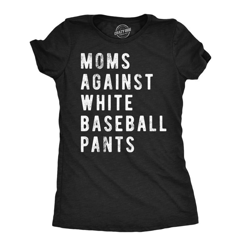Womens Funny T Shirts Moms Against White Baseball Pants Sarcastic Graphic Novelty Tee for Ladies Funny Womens T Shirts Cute Slimming Black -