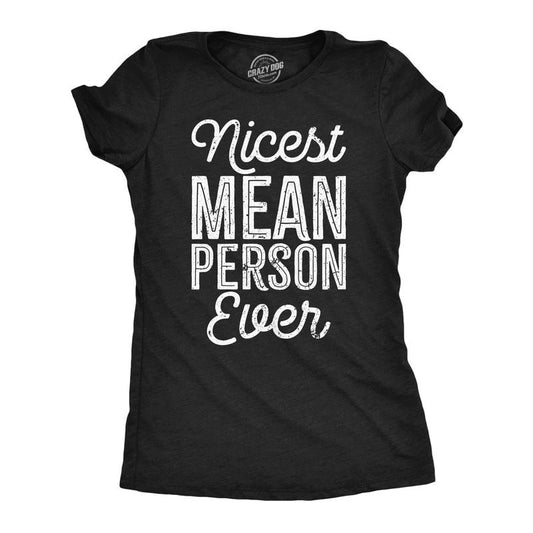 Womens Funny T Shirts Nicest Mean Person Ever Sarcastic Anti Social Graphic Novelty Tee For Ladies Funny Womens T Shirts Cute Slimming Top Comfortable Soft Womenswear Funny Sarcastic Top Women's Black -