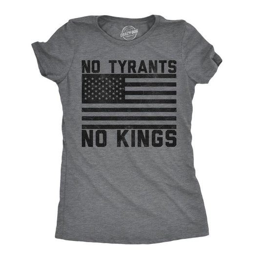 Womens Funny T Shirts No Tyrants No Kings Sarcastic Political Graphic Novelty Tee For Ladies Funny Womens T Shirts Cute Slimming Top Comfortable Soft Womenswear Funny Political Top Women's Novelty Dark Grey