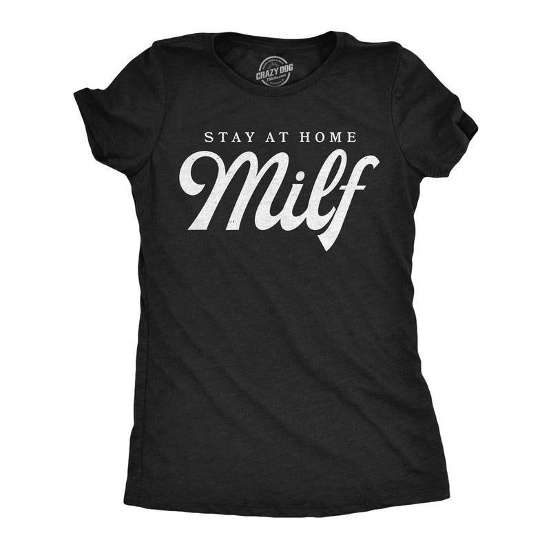 Womens Funny T Shirts Stay At Home Milf Sarcastic Graphic Tee For Ladies Funny Womens T Shirts Cute Slimming Top Comfortable Soft Womenswear Mother's Day Tops for Women Funny Sarcastic Top Women's Black -