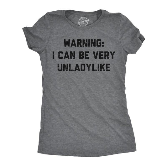 Womens Funny T Shirts Warning I Can Be Very Unladylike Sarcastic Novelty Tee For Ladies Funny Womens T Shirts Cute Slimming Top Comfortable Soft Womenswear Funny Sarcastic Top Women's Novelty Tees Dark Grey