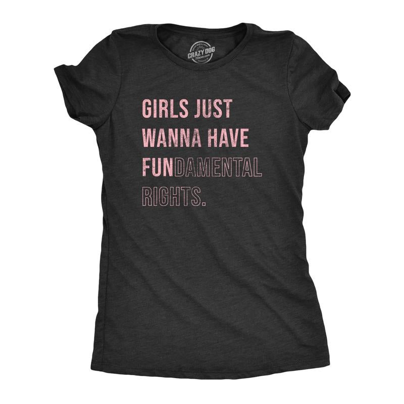 Womens Girls Just Wanna Have Fundamental Rights T Shirt Pro Choice Support Graphic Tee for Ladies Funny Womens T Shirts Cute Slimming Black -