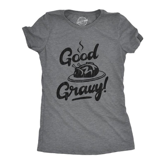 Womens Good Gravy T Shirt Funny Thanksgiving Dinner Turkey Day Graphic Novelty Tee Funny Womens T Shirts Cute Slimming Top Comfortable Dark Grey