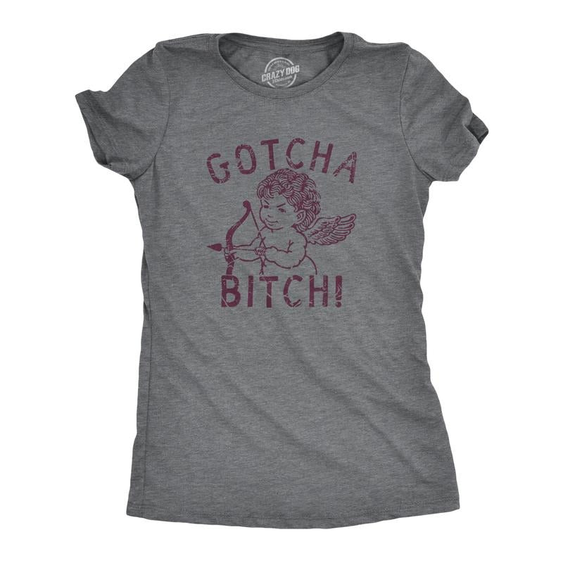 Womens Gotcha Bitch Cupid T Shirt Funny Valentines Day T shirt for Women Funny Womens T Shirts Cute Slimming Top Comfortable Soft Womenswear Love Tops for Women Funny Sarcastic Top Women's Novelty Dark Grey