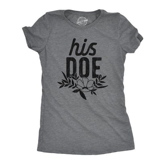 Womens His Doe Tshirt Funny Deer Hunting Antlers Couples Relationship Graphic Novelty Tee Funny Womens T Shirts Cute Slimming Top Comfortable Soft Womenswear Love Tops for Women Funny  Top Women's Dark Grey