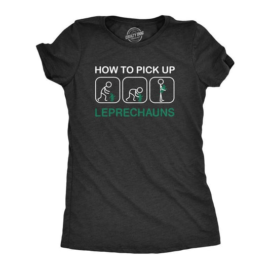 Womens How to Pick Up Leprechauns T Shirt Funny St Patricks Day Tee Cool Shenanigans Funny Womens T Shirts Cute Slimming Top Comfortable Soft Womenswear Saint Patrick's Day Tops for Women Funny Black