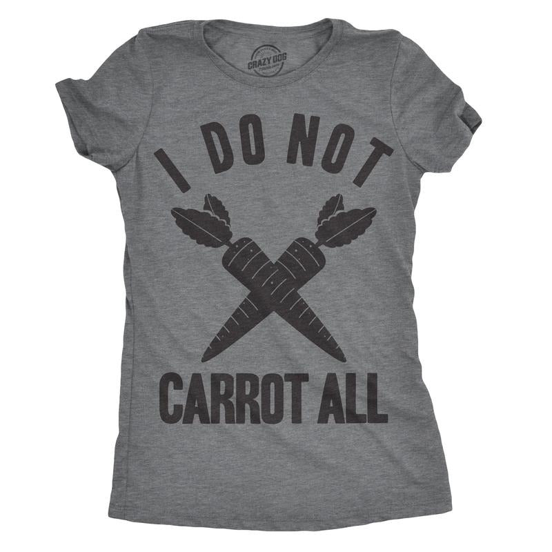 Womens I Do Not Carrot All T Shirt Funny Sarcastic Easter Ladies Humor Care Tee Funny Womens T Shirts Cute Slimming Top Comfortable Soft Womenswear Easter Tops for Women Funny Sarcastic Top Women's Light Grey