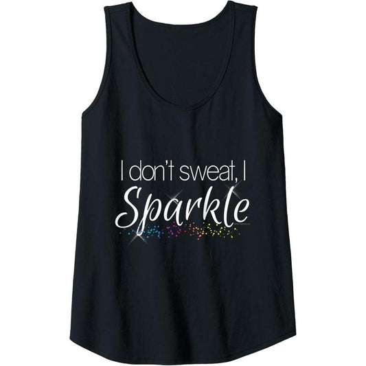Womens I Dont Sweat I Sparkle Funny Workout Gym Fitness Tank Top Made in USA