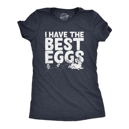Womens I Have The Best Eggs T Shirt Funny Easter Bunny Egg Hunt Novelty Tee Funny Womens T Shirts Cute Slimming Top Comfortable Soft Womenswear Easter Tops for Women Women's Novelty Tees Navy -