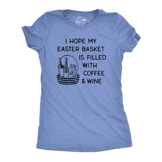 Womens I Hope My Easter Basket Is Filled With Coffee And Wine T Shirt Funny Easter Sunday Tee For Ladies Funny Womens T Shirts Cute Slimming Top Comfortable Soft Womenswear Easter Tops for Women Funny Light Blue