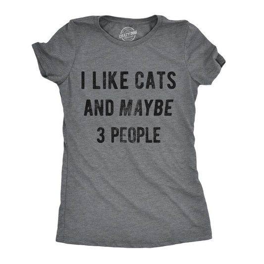 Womens I Like Cats and Maybe 3 People T shirt Funny Pet Lover Cool Humor Graphic Funny Womens T Shirts Cute Slimming Top Comfortable Dark Grey