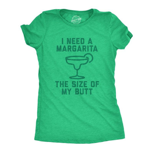 Womens I Need A Margarita The Size Of My Butt T Shirt Funny Tequila Vacation Tee Funny Womens T Shirts Cute Slimming Top Comfortable Soft Womenswear Cinco De Mayo Tops for Women Funny Liquor Top Green