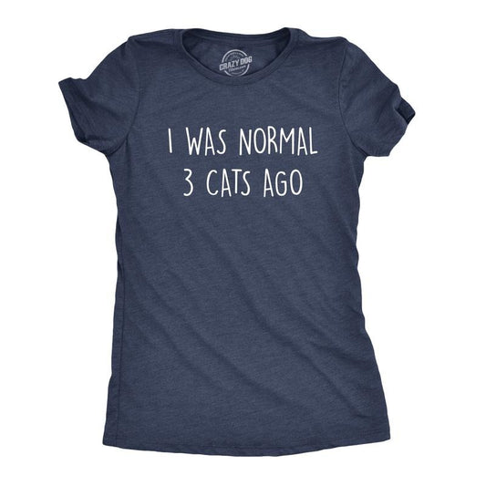 Womens I Was Normal 3 Cats Ago T Shirt Funny Crazy Kitty Lover Tee Funny Womens T Shirts Cute Slimming Top Comfortable Soft Womenswear Navy