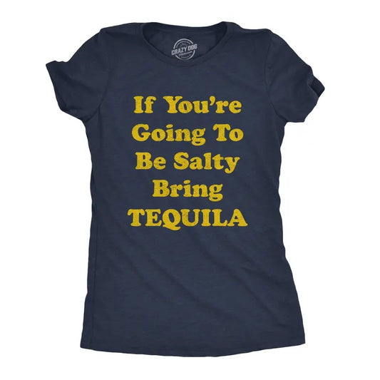 Womens If You're Going to Be Salty Bring Tequila T Shirt Funny Shots Tee Funny Womens T Shirts Cute Slimming Top Comfortable Soft Womenswear Cinco De Mayo Tops for Women Women's Novelty Tees Navy