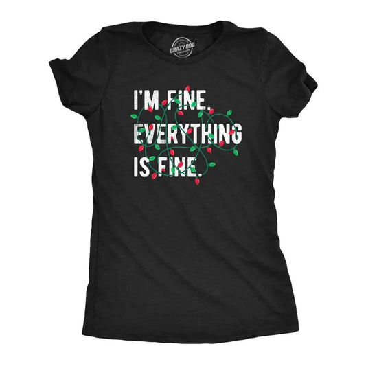 Womens Im Fine Everything Is Fine T Shirt Funny Xmas Lights Decoration Tee for Ladies Funny Womens T Shirts Cute Slimming Top Comfortable Soft Womenswear Christmas Tops for Women Funny Sarcastic Top Black -