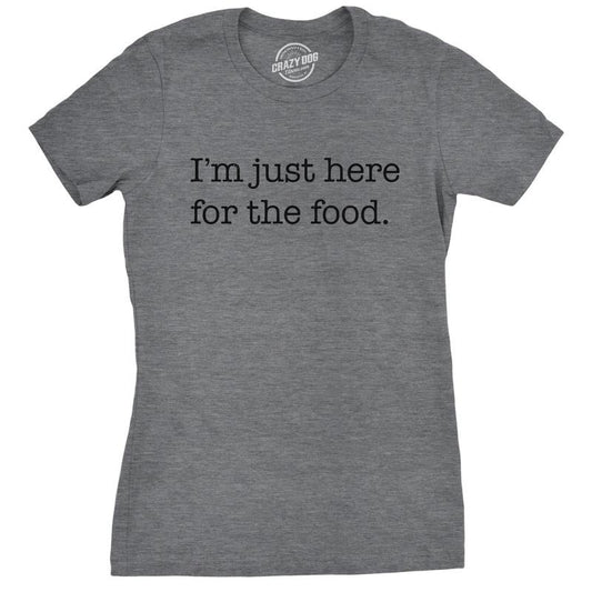Womens Im Just Here for The Food T Shirt Funny Sarcastic Snacks Tee for Ladies Funny Womens T Shirts Cute Slimming Top Comfortable Soft Womenswear Sarcastic Tops for Women Funny Food Top Women's Dark Grey
