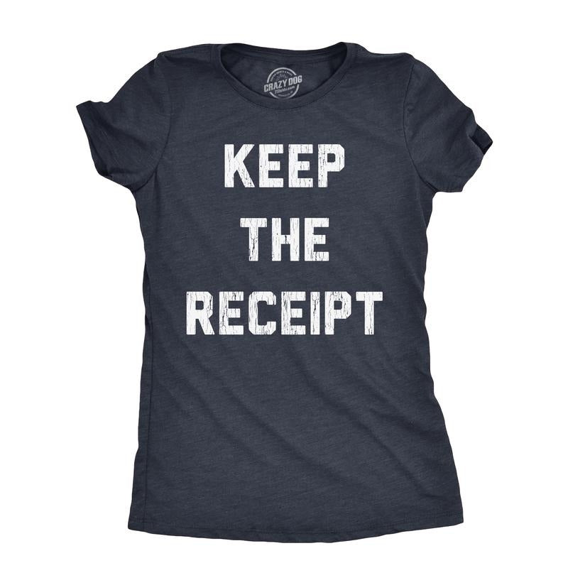Womens Keep The Receipt T Shirt Funny Buyers Remorse Return Joke Tee For Ladies Funny Womens T Shirts Cute Slimming Top Comfortable Soft Womenswear Funny Sarcastic T Shirt Women's Novelty T Shirts Navy -
