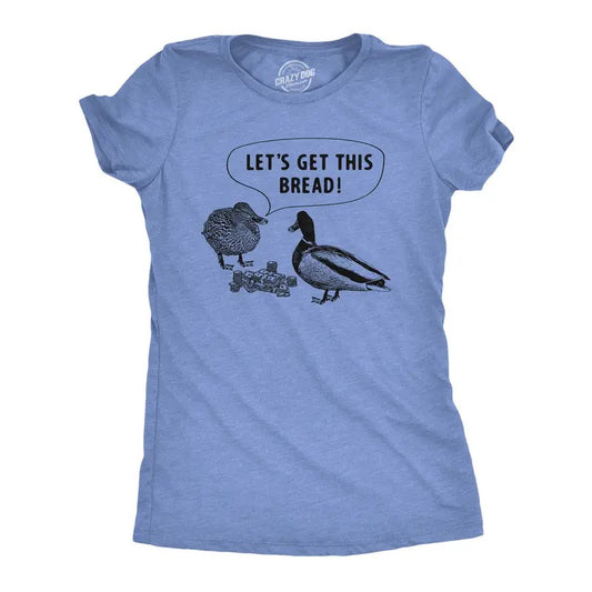 Womens Lets Get This Bread T Shirt Funny Feeding Ducks Cash Money Joke Tee For Ladies Funny Womens T Shirts Cute Slimming Top Comfortable Soft Womenswear Sarcastic T Shirt for Women Funny Animal T Light Blue
