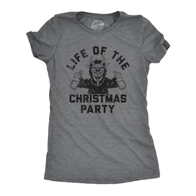 Womens Life Of The Christmas Party T Shirt Funny Xmas Evil Krampus Partying Joke Tee For Ladies Funny Womens T Shirts Cute Slimming Top Comfortable Soft Womenswear Christmas T Shirt for Women Funny Dark Grey