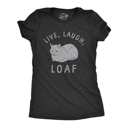 Womens Live Laugh Loaf T Shirt Funny Sarcastic Laying Kitten Graphic Novelty Tee for Ladies Funny Womens T Shirts Cute Slimming Top Comfortable Soft Womenswear Funny Cat Top Women's Novelty Tees Black -