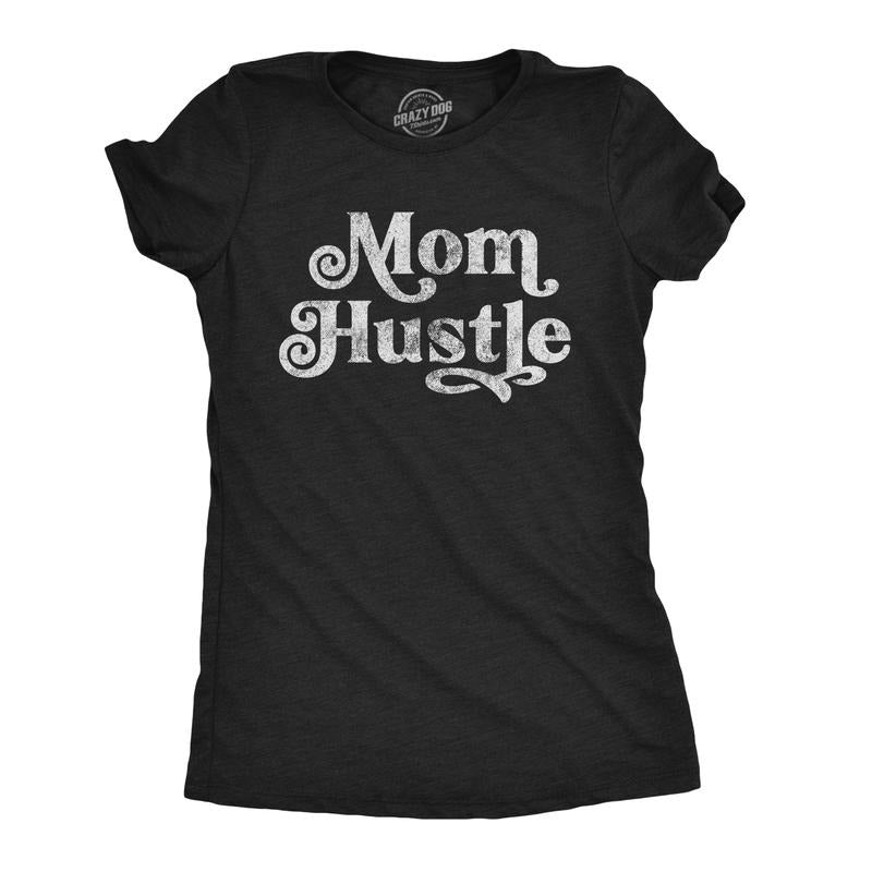 Womens Mom Hustle T Shirt Funny Mothers Day Parenting Hilarious Novelty Tee Funny Womens T Shirts Cute Slimming Top Comfortable Soft Womenswear Mother's Day Tops for Women Women's Novelty Tees Black -