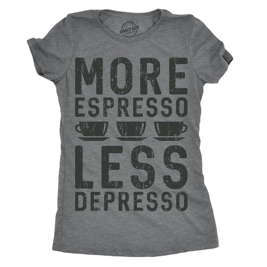 Womens More Espresso Less Depresso T Shirt Funny Coffee Morning Tee For Ladies Funny Womens T Shirts Cute Slimming Top Comfortable Soft Womenswear Funny Coffee Top Women's Novelty Tees Dark Grey
